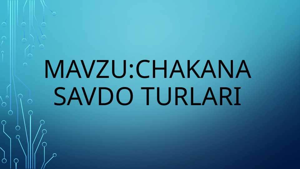 Chakana savdo turlari