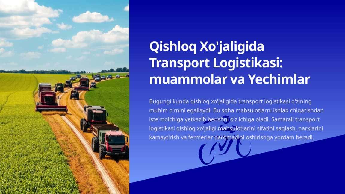 Qishloq Xo'jaligida Transport Logistikasi muammolar va Yechimlar