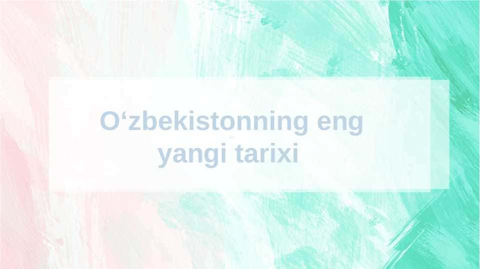 Oʻzbekistonning eng yangi tarixi