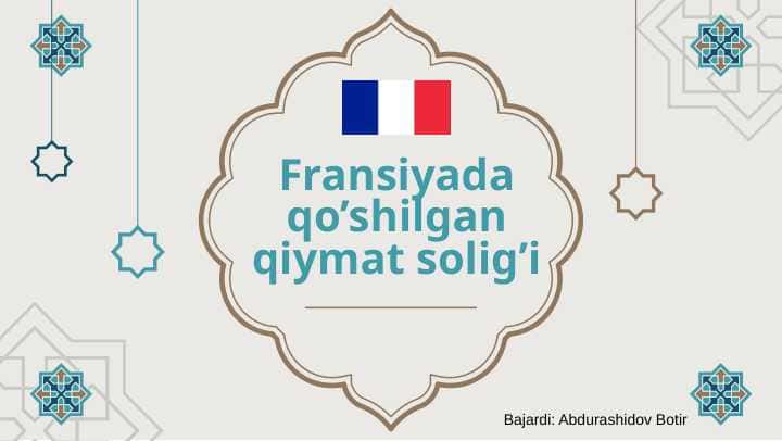 Fransiyada qo’shilgan qiymat solig’i pptx