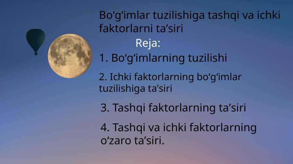 Boʻgʻimlar tuzilishiga tashqi va ichki faktorlarni taʼsiri