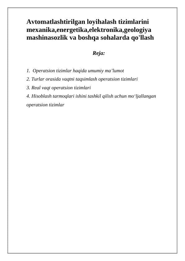 Avtomatlashtirilgan loyihalash tizimlarini mexanika,energetika,elektronika,geologiya mashinasozlik va boshqa sohalarda qo'llash