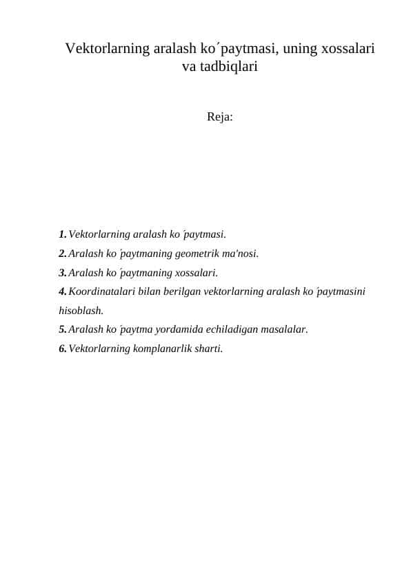 Vеktorlarning aralash ko'paytmasi, uning xossalari va tadbiqlari 2