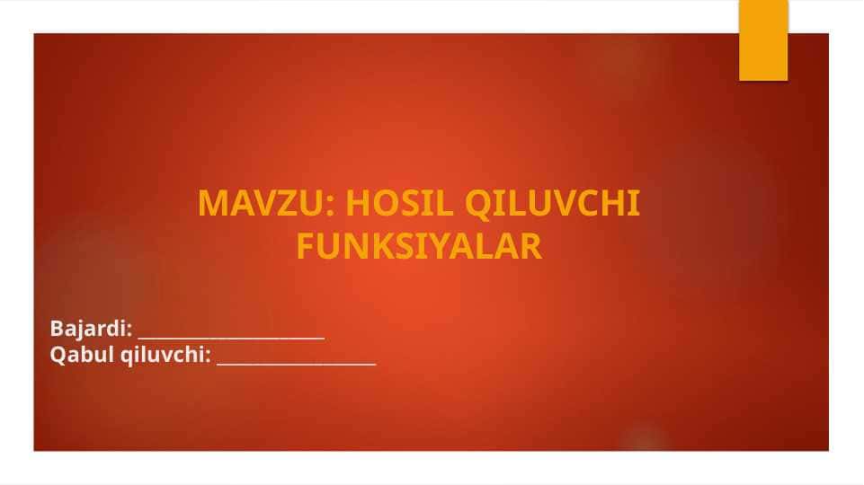 hosil qiluvchi funksiyalar