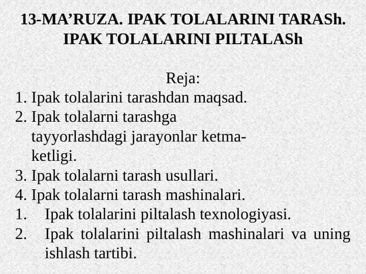 IPAK TOLALARINI TARASh. Ipak tolalarini piltalash