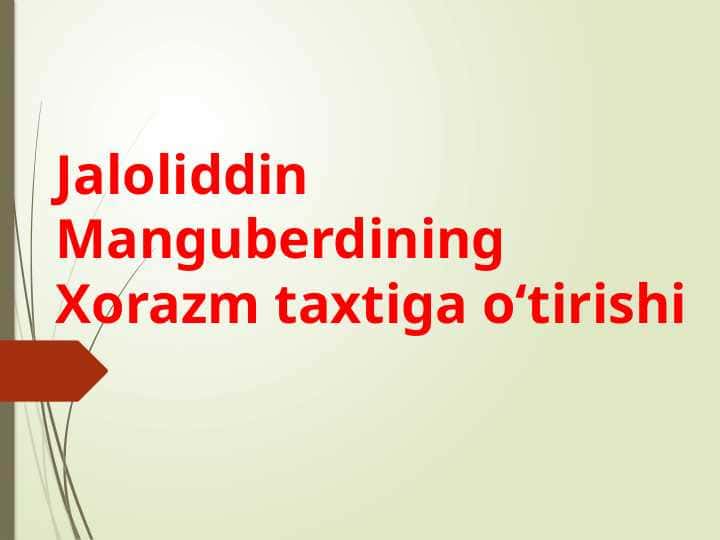 Jaloliddin Manguberdining Xorazm taxtiga o‘tirishi