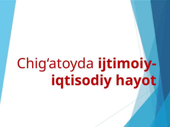 Chig‘atoyda ijtimoiy-iqtisodiy hayot