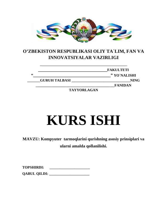 Kompyuter tarmoqlarini qurishning asosiy prinsiplari va ularni amalda qollanilishi.