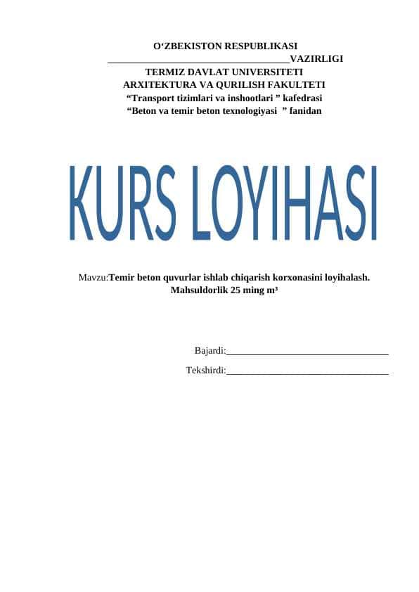 Temir beton quvurlar ishlab chiqarish korxonasini loyihalash. Mahsuldorlik 25 ming m³