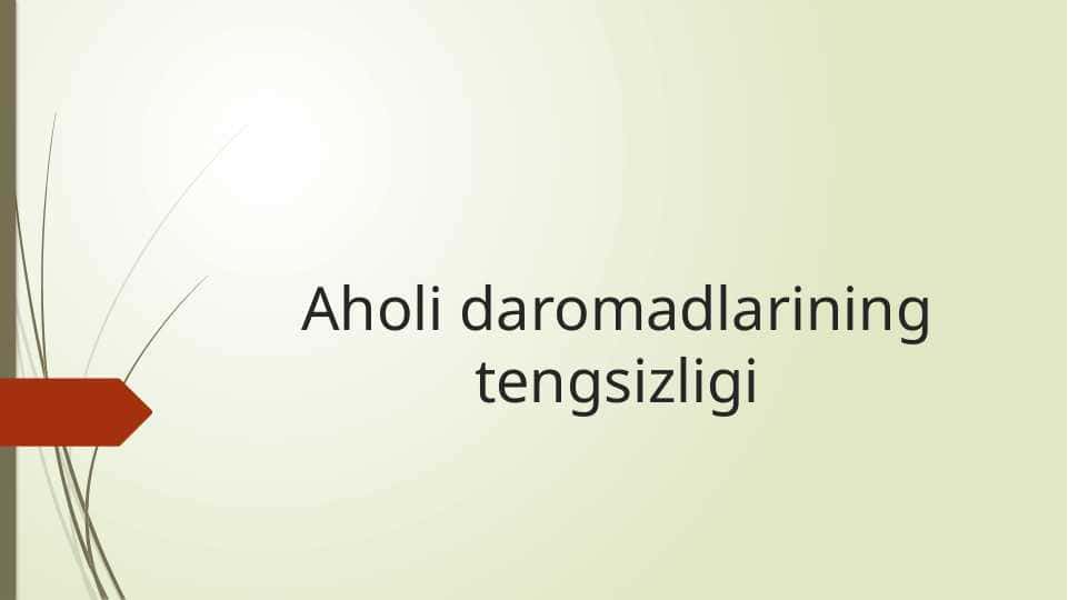 Aholi daromadlarining tengsizligi