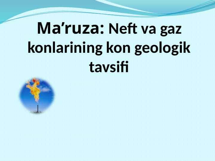 Neft va gaz konlarining kon geologik tavsifi