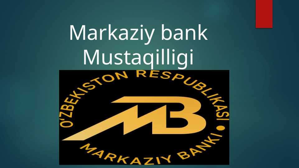 Markaziy bank Mustaqilligi pptx