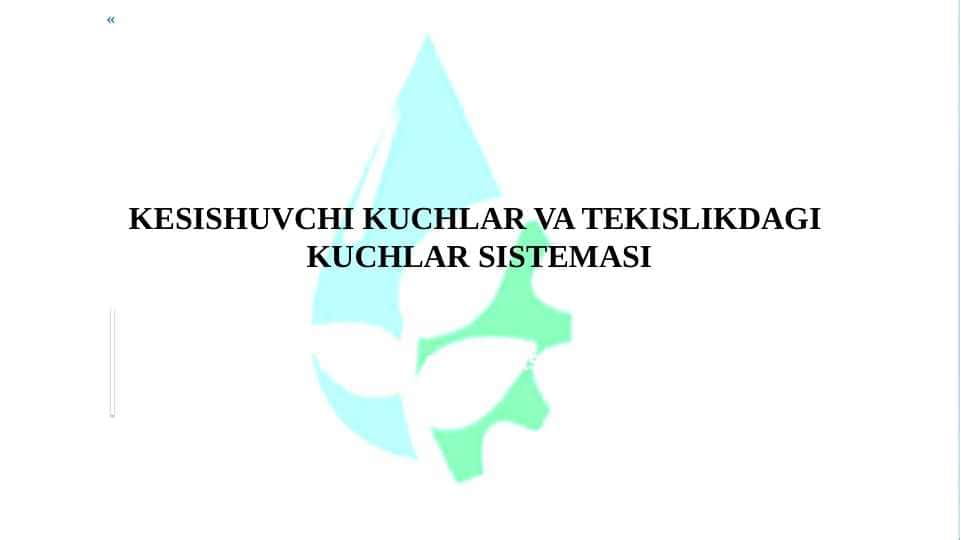 KESISHUVCHI KUCHLAR VA TEKISLIKDAGI