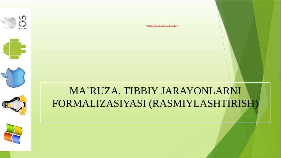 TIBBIY JARAYONLARNI FORMALIZASIYASI (RASMIYLASHTIRISH)