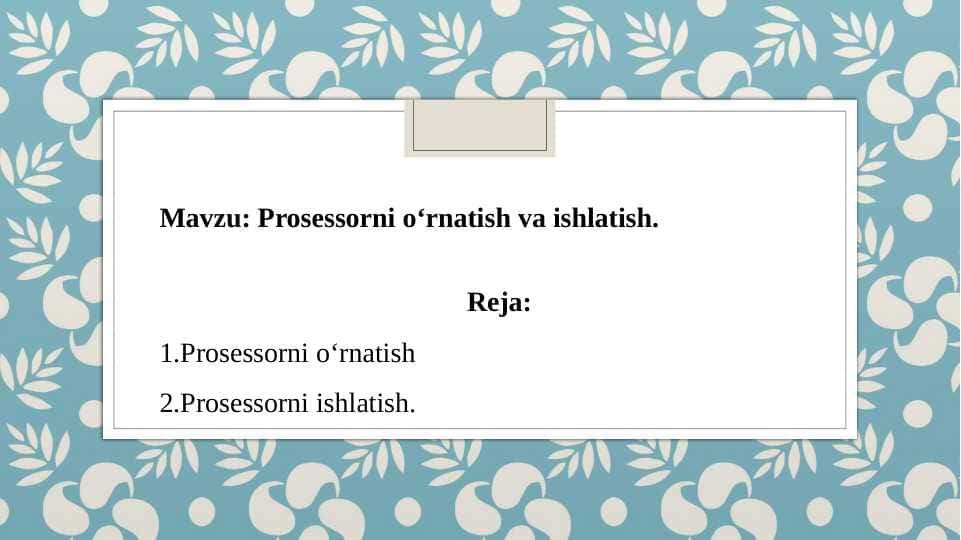 Prosessorni o‘rnatish va ishlatish
