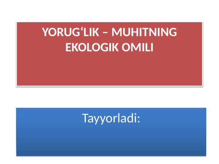 YORUG‘LIK – MUHITNING EKOLOGIK OMILI