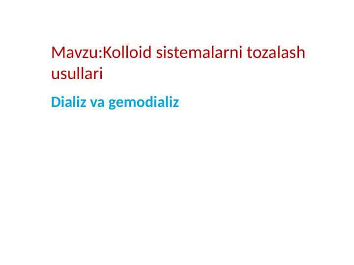 Kolloid sistemalarni tozalash usullari . Dializ va gemodializ