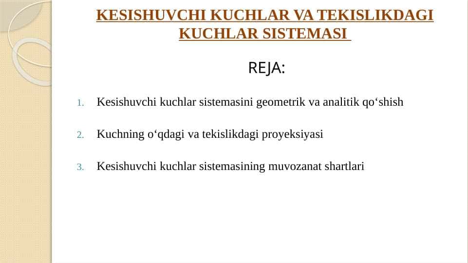 KESISHUVCHI KUCHLAR VA TEKISLIKDAGI KUCHLAR SISTEMASI