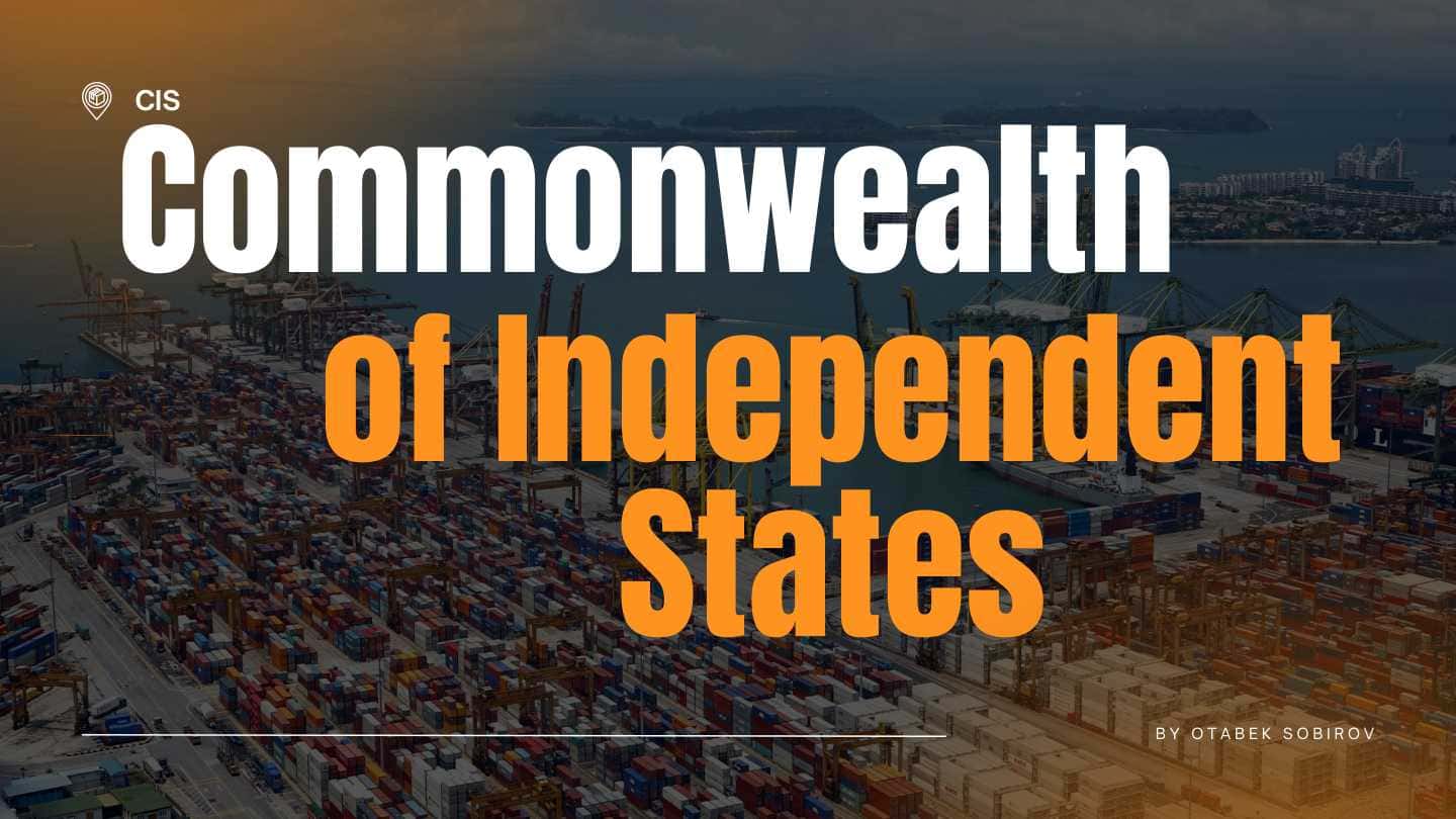 CIS COMMONWEALTH OF INDEPENDENT COUNTRIES (MDH davlatlari)
