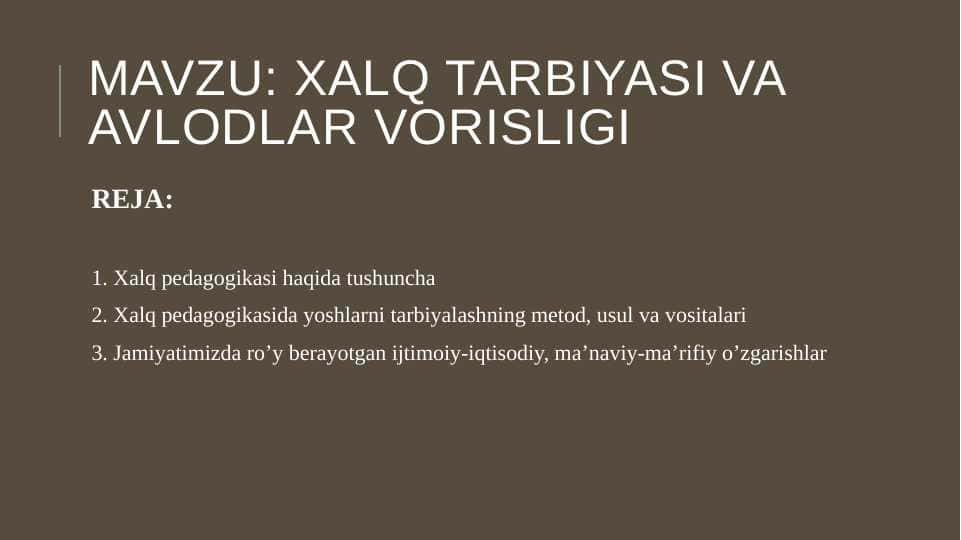 Xalq tarbiyasi va avlodlar vorisligi