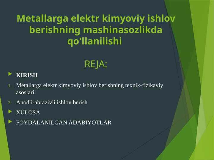 Metallarga elektr kimyoviy ishlov berishning mashinasozlikda qo'llanilishi