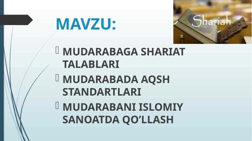 mudarabaga shariat talablari . mudarabada aqsh standartlari. mudarabani islomiy sanoatda qo’llash