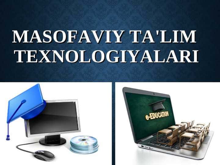 Masofaviy ta'lim texnologiyalari