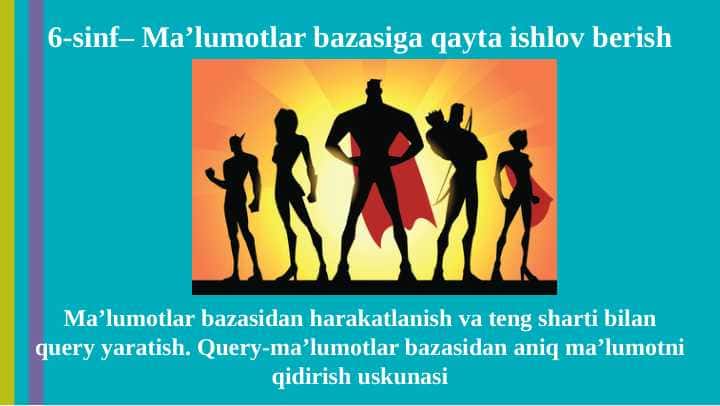 Ma’lumotlar bazasidan harakatlanish va teng sharti bilan query yaratish. Query-ma’lumotlar bazasidan aniq ma’lumotni qidirish uskunasi DARS