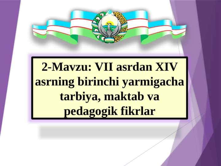 VII asrdan XIV asrning birinchi yarmigacha tarbiya, maktab va pedagogik fikrlar