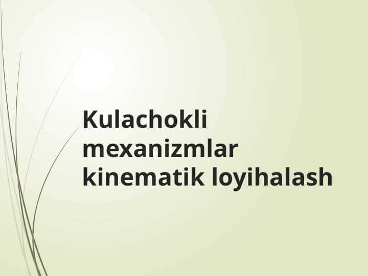 Kulachokli mexanizmlar kinematik loyihalash