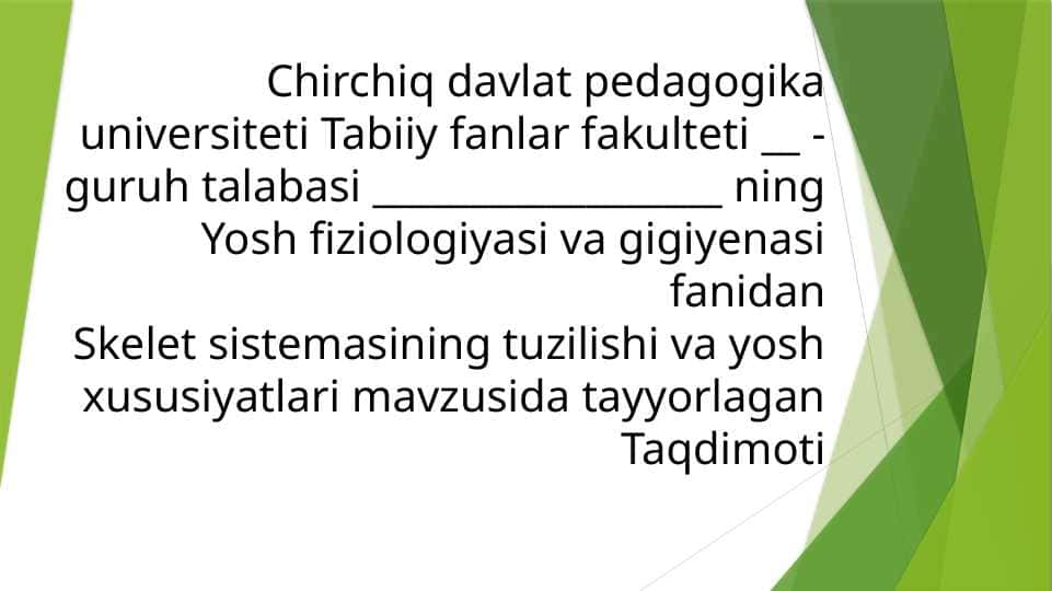 Skelet sistemasining tuzilishi va yosh xususiyatlari