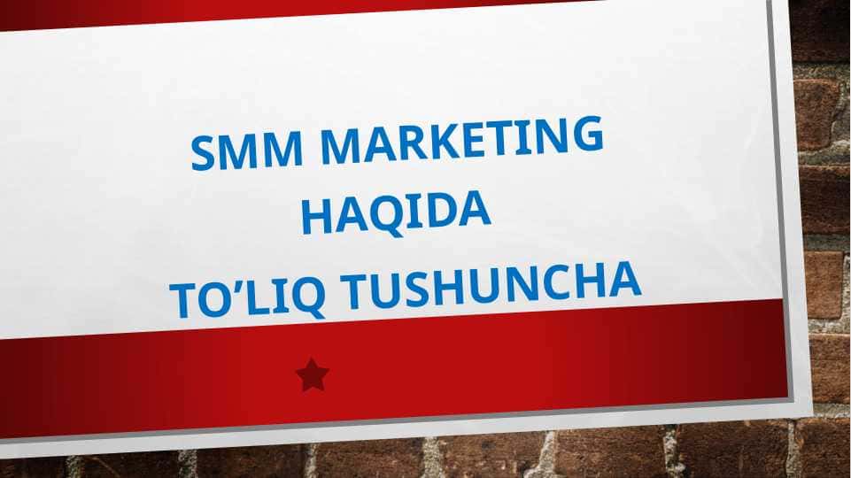 SMM marketing haqida to’liq tushuncha