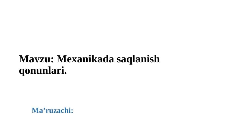 Mexanikada saqlanish qonunlari.