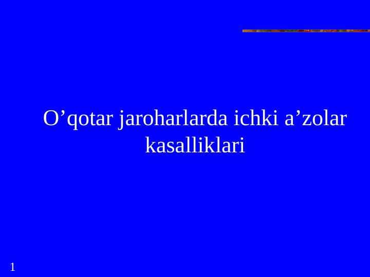 O’qotar jaroharlarda ichki a’zolar kasalliklari