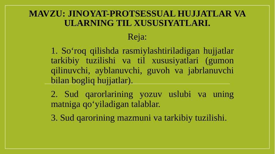 Jinoyat-protsessual hujjatlar va ularning til xususiyatlari.