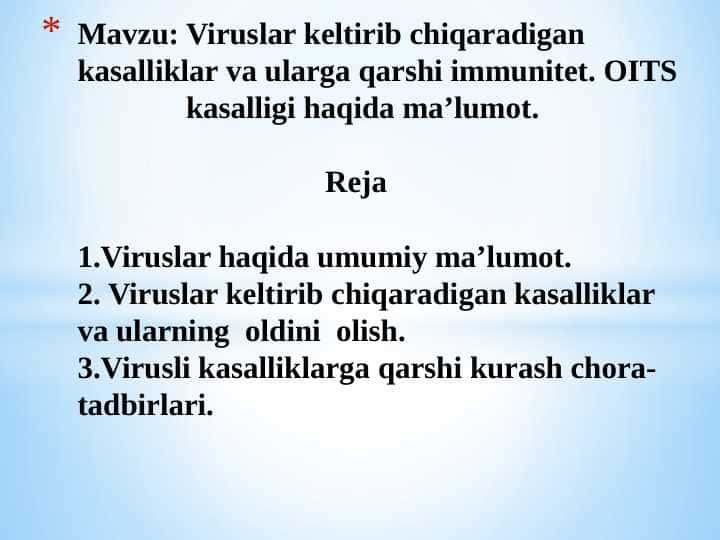 Viruslar keltirib chiqaradigan kasalliklar va ularga qarshi immunitet. OITS kasalligi haqida ma’lumot.