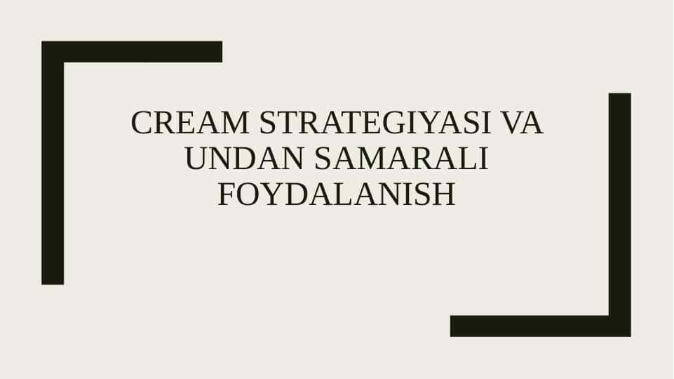 Cream strategiyasi va undan samarali foydalanish