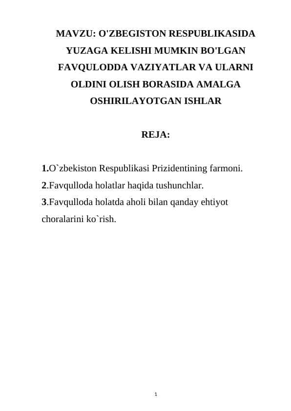 O'ZBEGISTON RESPUBLIKASIDA YUZAGA KELISHI MUMKIN BO'LGAN FAVQULODDA VAZIYATLAR VA ULARNI OLDINI OLISH BORASIDA AMALGA OSHIRILAYOTGAN ISHLAR