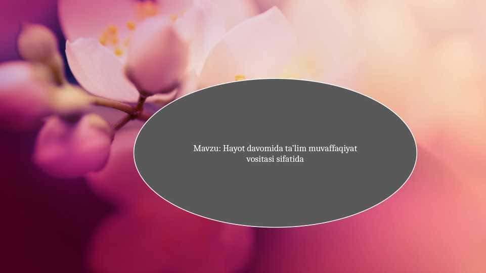 Hayot davomida ta’lim muvaffaqiyat vositasi sifatida