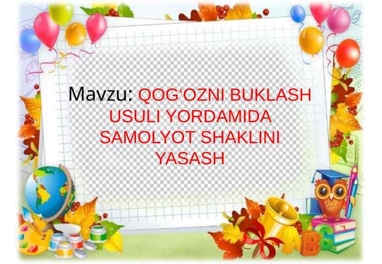 QOG‘OZNI BUKLASH USULI YORDAMIDA SAMOLYOT SHAKLINI YASASH