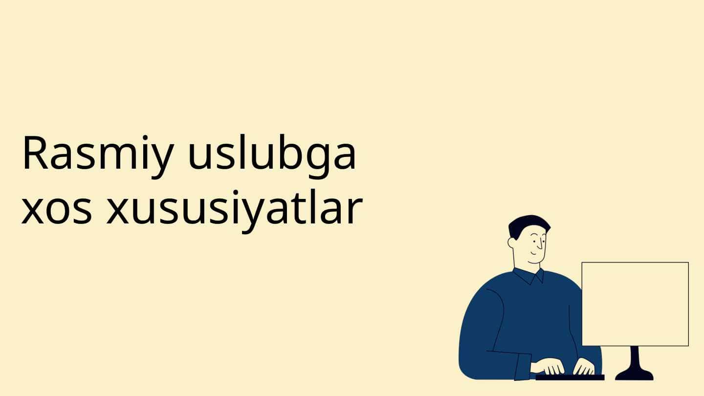 Rasmiy uslubga xos xususiyatlar