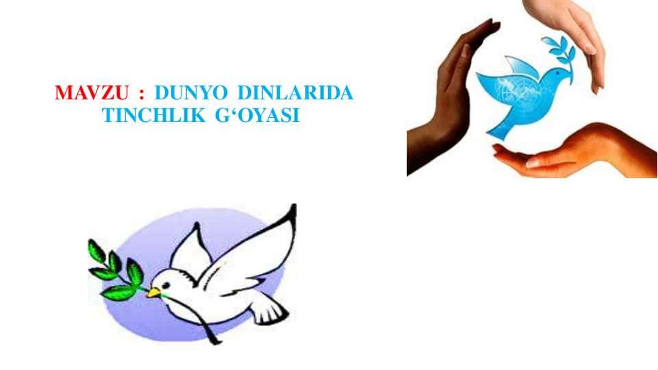 Dunyoda dinlarida tinchlik g`oyasi