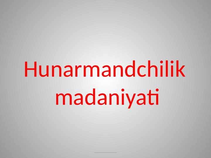 Hunarmandchilik madaniyati