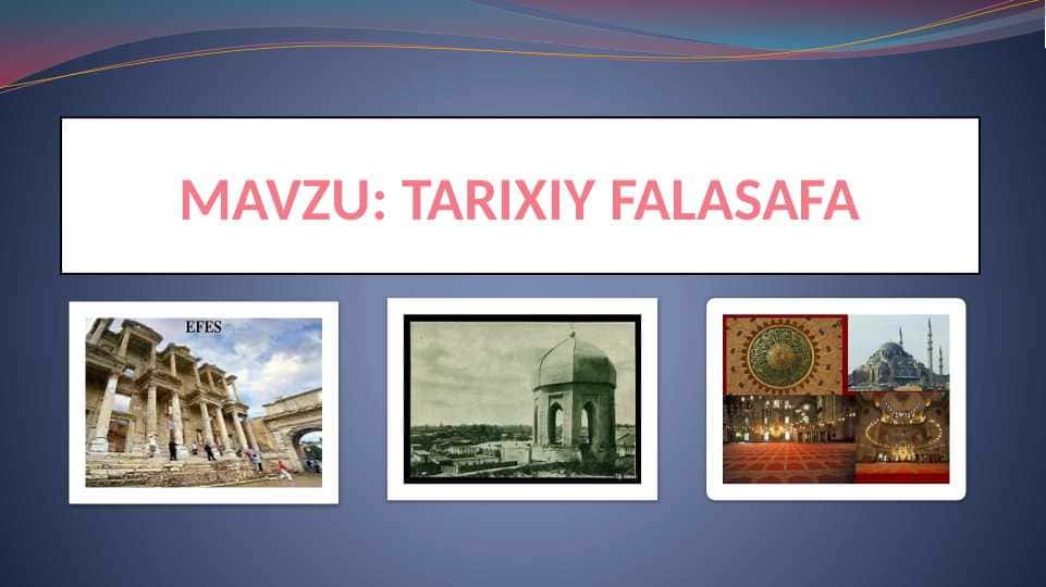 TARIXIY FALASAFA