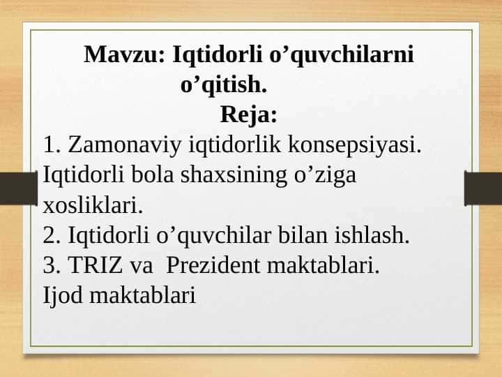 Iqtidorli o’quvchilarni o’qitish.