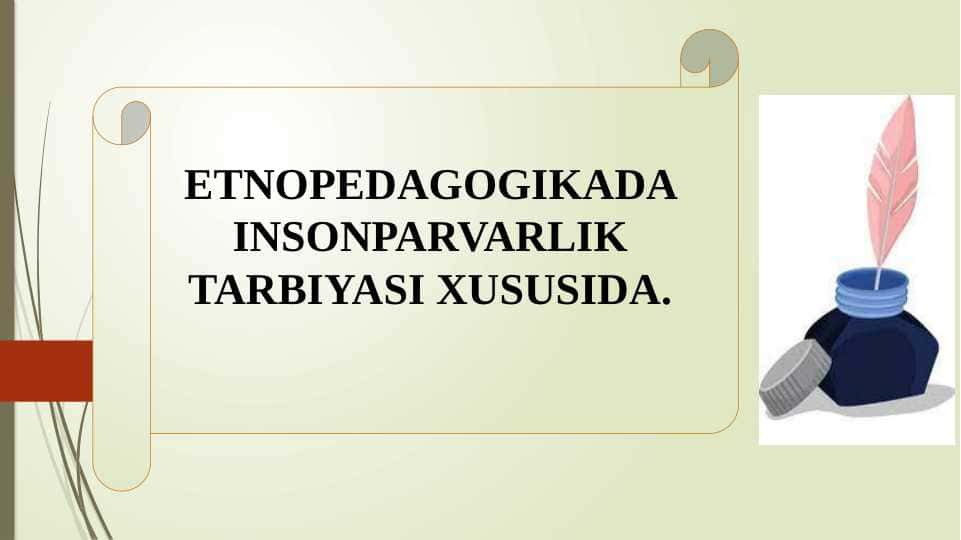 ETNOPEDAGOGIKADA INSONPARVARLIK TARBIYASI XUSUSIDA.