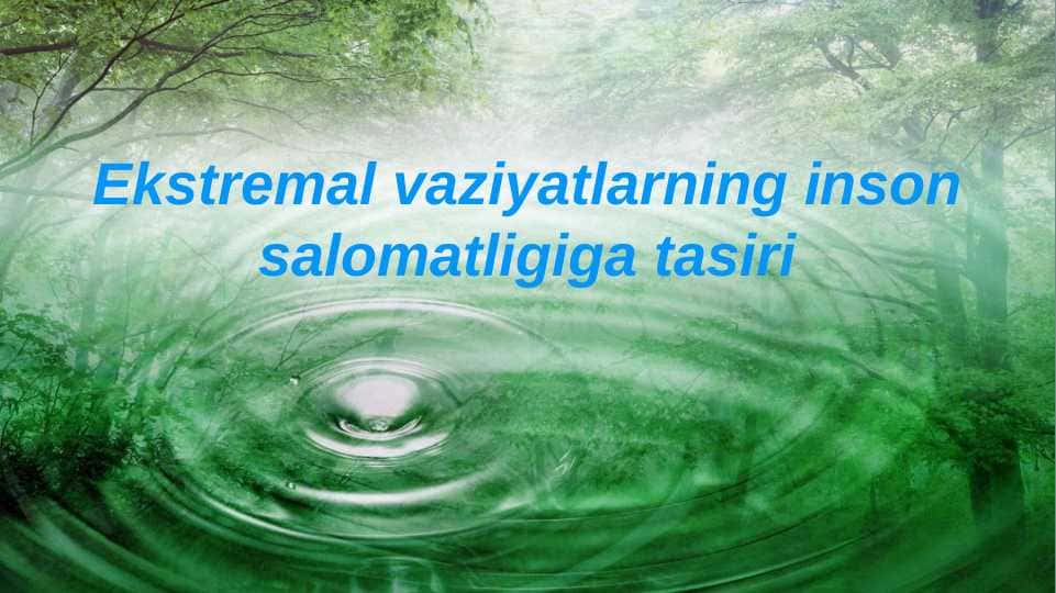 Ekstremal vaziyatlarning inson salomatligiga tasiri