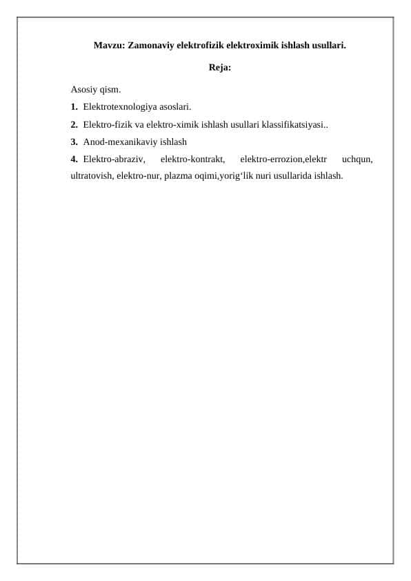 Zamonaviy elektrofizik elektroximik ishlash usullari.