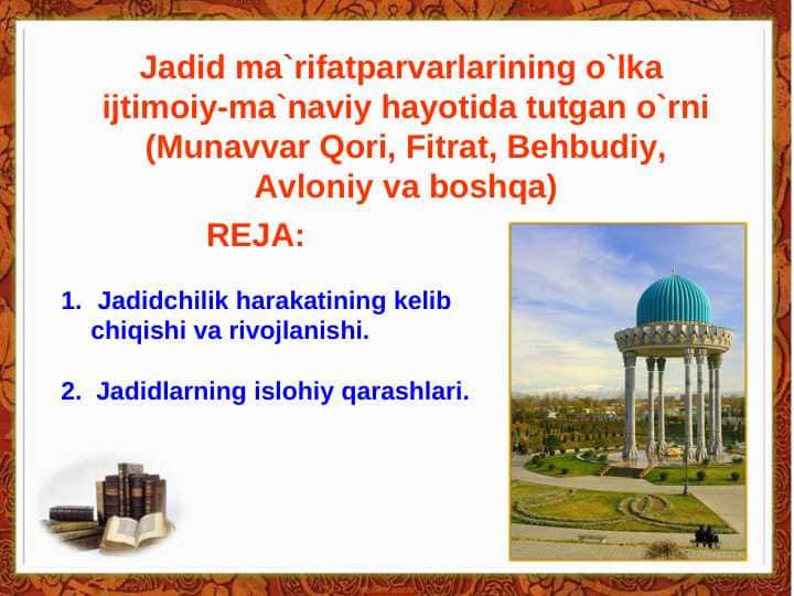 Jadid ma`rifatparvarlarining o`lka ijtimoiy-ma`naviy hayotida tutgan o`rni (Munavvar Qori, Fitrat, Behbudiy, Avloniy va boshqa)