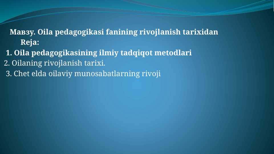 . Oila pedagogikasi fanining rivojlanish tarixidan